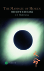 The Mandate of Heaven: Hidden History in the Book of Changes By S. J. Marshall Cover Image