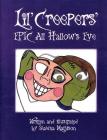 Lil' Creepers' Epic All Hallows Eve By Shawna Mathison Cover Image