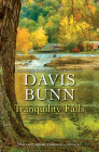 Tranquility Falls (Miramar Bay #4) By Davis Bunn Cover Image