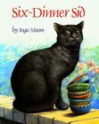 Six-Dinner Sid By Inga Moore, Inga Moore (Illustrator) Cover Image