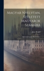 Magyar Nyelvtan, Született Magyarok Számára: Kéziratul Tanodai Hasznalatra... Cover Image