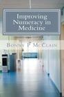 Improving Numeracy in Medicine By Saroj Misra (Editor), Bonny P. McClain Cover Image