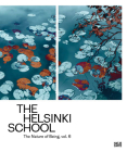 The Helsinki School: The Nature of Being, Volume 6 Cover Image