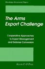 The Arms Export Challenge: Cooperative Approaches to Export Management and Defense Conversion (Brookings Occasional Papers) Cover Image