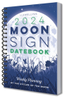 Llewellyn's 2024 Moon Sign Datebook: Weekly Planning by the Cycles of the Moon By Llewellyn, Michelle Perrin (Contribution by) Cover Image