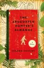 The Sasquatch Hunter's Almanac: A Novel By Sharma Shields Cover Image