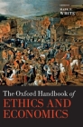 The Oxford Handbook of Ethics and Economics (Oxford Handbooks) Cover Image