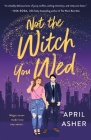 Not the Witch You Wed (Supernatural Singles #1) Cover Image