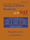 Advanced Math Workbook for the SAT By Roland Y. Kim Cover Image