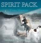 Spirit Pack By Fiona Manners, Jacqueline Tee (Illustrator) Cover Image