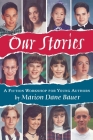 Our Stories: A Fiction Workshop for Young Authors Cover Image