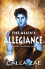 The Alien's Allegiance By Calla Zae Cover Image
