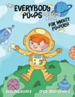 The Everybody Poops Coloring Book for Mighty Poopers! Cover Image
