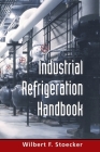 Industrial Refrigeration Handbook (Pb) Cover Image