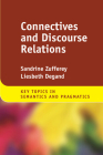 Connectives and Discourse Relations (Key Topics in Semantics and Pragmatics) Cover Image