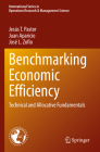 Benchmarking Economic Efficiency: Technical and Allocative Fundamentals By Jesús T. Pastor, Juan Aparicio, José L. Zofío Cover Image