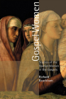 Gospel Women: Studies of the Named Women in the Gospels By Richard Buckham Cover Image
