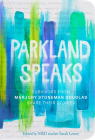 Parkland Speaks: Survivors from Marjory Stoneman Douglas Share Their Stories By Sarah Lerner (Editor) Cover Image
