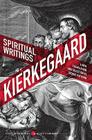 Spiritual Writings: A New Translation and Selection (Harper Perennial Modern Thought) By Soren Kierkegaard, George Pattison Cover Image