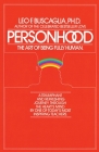 Personhood: The Art of Being Fully Human By Leo F. Buscaglia Cover Image