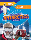 This or That Questions about Antarctica: You Decide! By Jaclyn Jaycox Cover Image