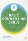 Basic Counselling Skills: A Helper′s Manual By Richard Nelson-Jones Cover Image