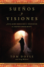 Sueños Y Visiones: ¿Está Jesús Dedicado a Despertar Al Mundo Musulmán? By Tom Doyle Cover Image