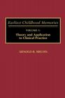 Earliest Childhood Memories: Volume 1: Theory and Application to Clinical Practice By Arnold R. Bruhn Cover Image