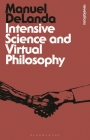 Intensive Science and Virtual Philosophy (Bloomsbury Revelations) Cover Image
