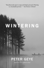 Wintering: A Novel By Peter Geye Cover Image