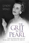 The Grit in the Pearl: The Scandalous Life of Margaret, Duchess of Argyll Cover Image