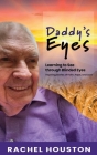 Daddy's Eyes By Rachel R. Houston Cover Image