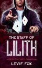 The Staff Of Lilith: A Thief Meets Paranormal By Levi F. Fox Cover Image