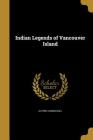 Indian Legends of Vancouver Island Cover Image