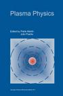Plasma Physics: Proceedings of the 1997 Latin American Workshop (VII Lawpp 1997), Held in Caracas, Venezuela, January 20-31, 1997 By Pablo Martín (Editor), Julio Puerta (Editor) Cover Image