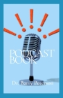 Podcast Book: A podcast series usually features one or more recurring hosts engaged in a discussion about a particular topic or curr Cover Image