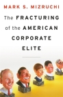 The Fracturing of the American Corporate Elite Cover Image