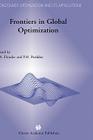 Frontiers in Global Optimization (Nonconvex Optimization and Its Applications #74) By Christodoulos A. Floudas (Editor), Panos M. Pardalos (Editor) Cover Image