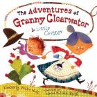 The Adventures of Granny Clearwater and Little Critter Cover Image