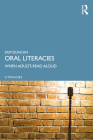 Oral Literacies: When Adults Read Aloud By Sam Duncan Cover Image