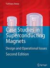 Case Studies in Superconducting Magnets: Design and Operational Issues By Yukikazu Iwasa Cover Image