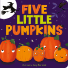 Five Little Pumpkins: A Rhyming Pumpkin Book for Kids and Toddlers By Tiger Tales, Lucy Barnard (Illustrator) Cover Image