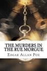 The Murders in the Rue Morgue By Edgar Allan Poe Cover Image