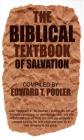 The Biblical Textbook of Salvation By Edward T. Pooler Cover Image