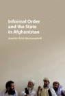 Informal Order and the State in Afghanistan By Jennifer Brick Murtazashvili Cover Image