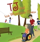TJ and his Wheelable Chair By Amanda Kehoe Cover Image