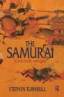 The Samurai: A Military History By Stephen Turnbull Cover Image