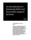 An Introduction to Retaining Walls and Excavation Support Systems (Geotechnical Engineering) By J. Paul Guyer Cover Image