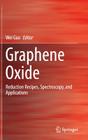 Graphene Oxide: Reduction Recipes, Spectroscopy, and Applications Cover Image