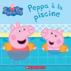 Peppa Pig: Peppa À La Piscine By Neville Astley, Mark Baker, Eone Cover Image